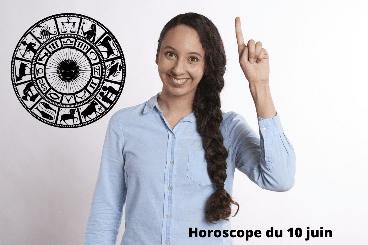 Horoscope 10 juin