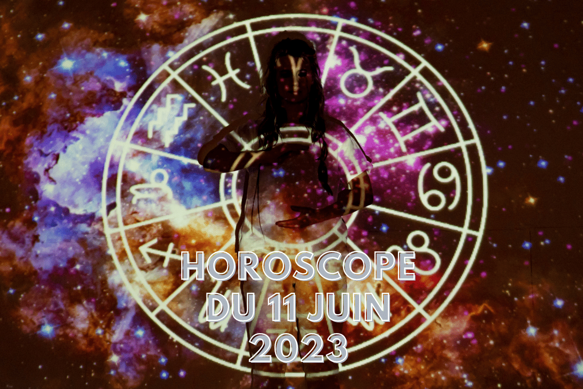 Horoscope du 11 juin 2023 : Découvrez l'influence des astres sur les 12 signes du zodiaque