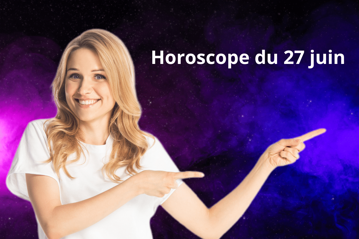 Découvrez l'influence des astres : horoscope du 27 juin 2023 pour chaque signe du zodiaque